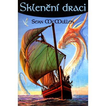 McMullen Sean - Sklenění draci