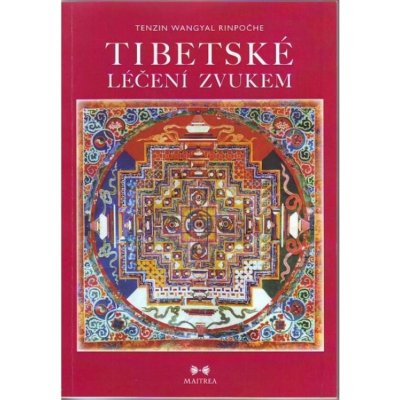 Tibetské léčení zvukem + CD - Rinpočhe Tenzin Wangyal