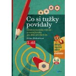 Co si tužky povídaly. Grafomotorická cvičení a rozvoj kresby pro děti od 4 do 6 let Jiřina Bednářová – Hledejceny.cz