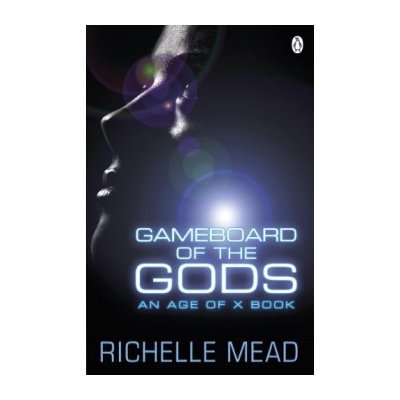 Gameboard of the Gods - Age of X - Richelle Mead