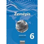 Zeměpis pro 6. r. ZŠ a víceletá gymnázia - pracovní sešit s přílohou Přehled učiva - Machalová Petra – Hledejceny.cz