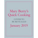 Mary Berrys Quick Cooking - Mary Berry – Hledejceny.cz