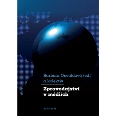 Zpravodajství v médiích - Barbora Osvaldová – Hledejceny.cz