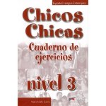 Chicos Chicas 3 Cuaderno de ejercicios - García Nuria Salido – Hledejceny.cz