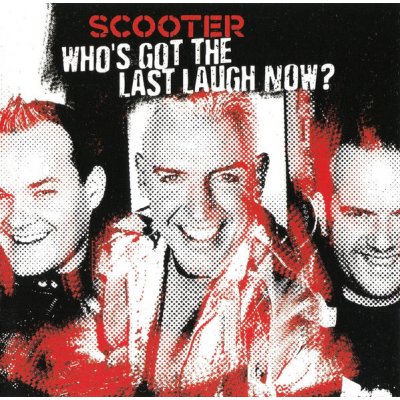 Scooter - Who's Got The Last Laugh Now? CD