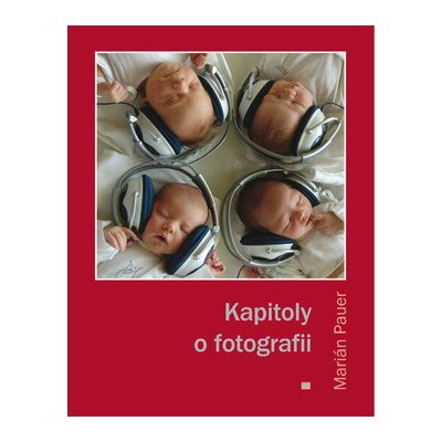 Kapitoly o fotografii - Marián Pauer