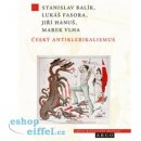 Český antiklerikalismus - Stanislav Balík