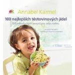 100 nejlepších těstovinových pokrmů - Annabel Karmel – Zboží Mobilmania
