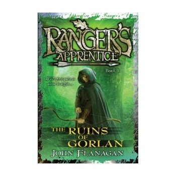 Ranger's Apprentice 1: The Ruins of Gorlan - Flanagan John