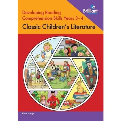 Developing Reading Comprehension Skills Years 3-4: Classic Childrens Literature