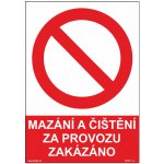 DUKO MAZÁNÍ A ČIŠTĚNÍ ZA PROVOZU ZAKÁZÁNO Formát: 148 x 210 mm, Materiál: plast 0,5 mm, samolepící vinylová fólie – Hledejceny.cz