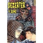 Dezertér v domě – Sleviste.cz
