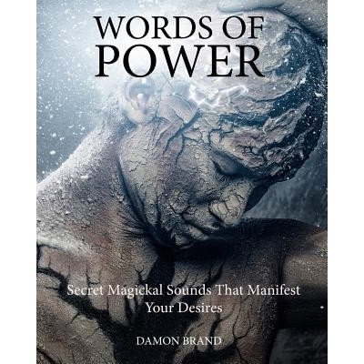 Words of Power: Secret Magickal Sounds That Manifest Your Desires Brand DamonPaperback – Zboží Mobilmania