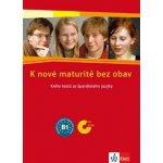 K nové maturitě bez obav - Kniha testů ze španělského jazyka + CD - Kupka T., Aurová M. – Hledejceny.cz