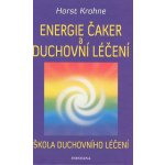 Krohne, Horst - Energie čaker a duchovní léčení – Hledejceny.cz