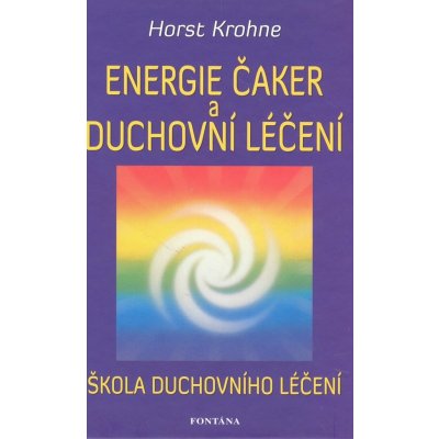 Krohne, Horst - Energie čaker a duchovní léčení – Zboží Mobilmania