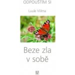 Luule Viilma: Beze zla v sobě 3 – Hledejceny.cz