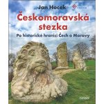 Českomoravská stezka - Po historické hranici – Hledejceny.cz