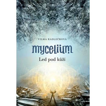 Mycelium II: Led pod kůží