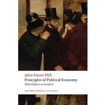 Principles of Political Economy: And Chapters on Socialism Mill John StuartPaperback – Hledejceny.cz