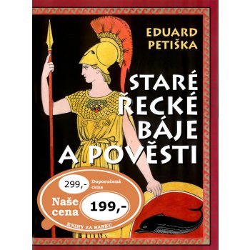 Staré řecké báje a pověsti - Eduard Petiška, Václav Fiala