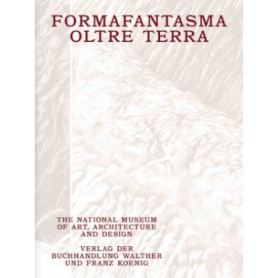 Formafantasma: Oltre Terra Why Wool Matters /anglais – Hledejceny.cz