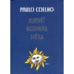 Rukověť bojovníka světla - Coelho Paulo – Hledejceny.cz