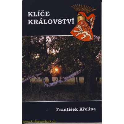 Klíče království - František Křelina – Hledejceny.cz