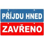 Příjdu hned zavřeno, plast 210 x 50 x 0,5 mm, oboustranná – Hledejceny.cz