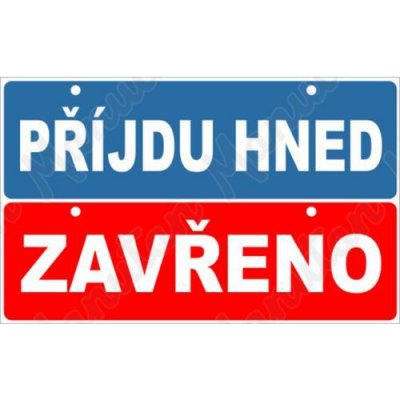 Příjdu hned zavřeno, plast 297 x 105 x 0,5 mm, oboustranná – Hledejceny.cz