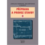 Příprava a provoz stavby II – Tománková Jaroslava, Měšťanová Dana – Hledejceny.cz