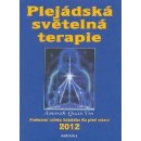 Kniha Plejádská světelná terapie - Probuzení vašeho božského Ka před rokem 2012 - Amorah Quan Yin