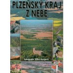 PLZEŇSKÝ KRAJ Z NEBE Berger Jiří – Hledejceny.cz