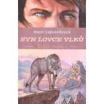 Gallica 1: Syn lovce vlků - Henri Loevenbruck – Hledejceny.cz