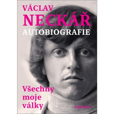 Všechny moje války - Autobiografie - Václav Neckář