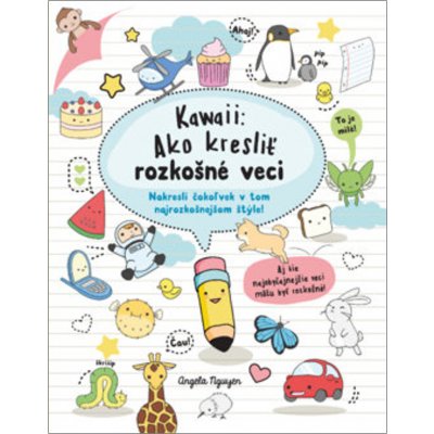 Kawaii: Ako kresliť rozkošné veci - Slovart