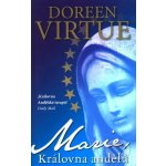 Marie, Královny Andělů - Doreen Virtue – Sleviste.cz
