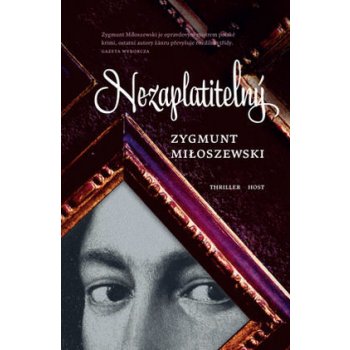 Nezaplatitelný - Zygmund Miłoszewski