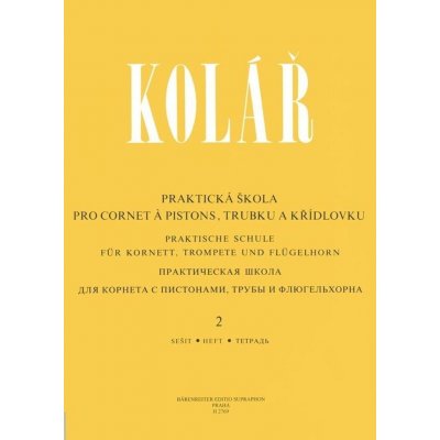 Praktická škola pro cornet a pistons, trubku a křídlovku 2, 1. vydání - Jaroslav Kolár – Hledejceny.cz