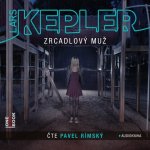 Zrcadlový muž - Lars Kepler - Čte Pavel Rímský – Sleviste.cz