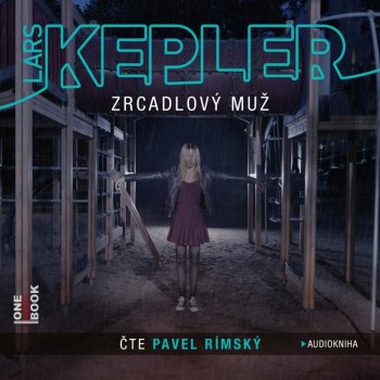 Zrcadlový muž - Lars Kepler - Čte Pavel Rímský