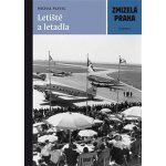 Zmizelá Praha-Letiště a letadla - Michal Plavec – Hledejceny.cz