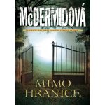 Mimo hranice - Val McDermidová – Hledejceny.cz