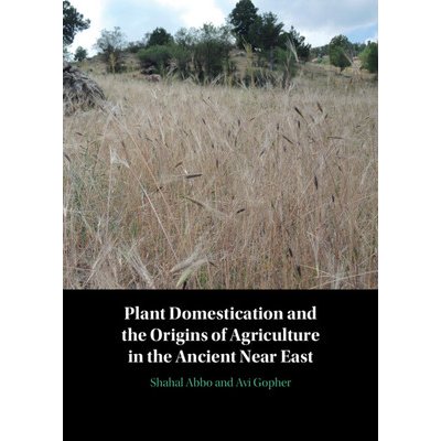 Plant Domestication and the Origins of Agriculture in the Ancient Near East – Zbozi.Blesk.cz