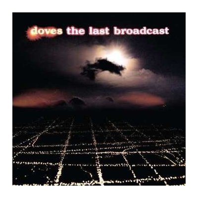 Doves - The Last Broadcast LP – Hledejceny.cz