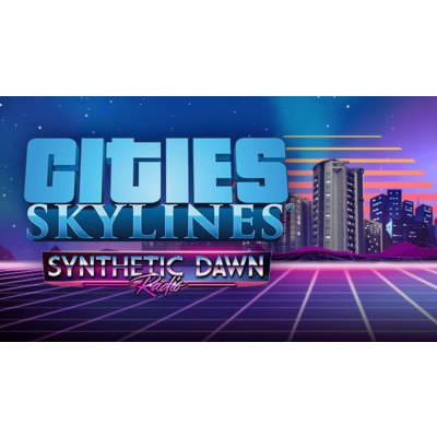 Cities: Skylines - Synthetic Dawn Radio od 60 Kč - Heureka.cz