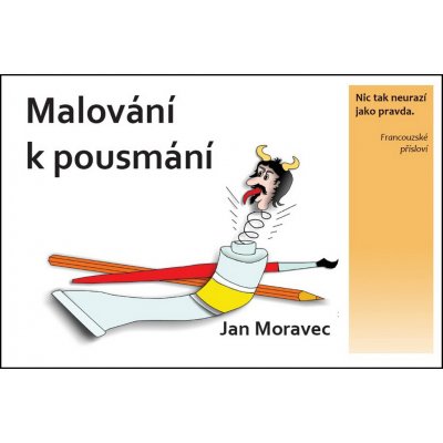 Malování k pousmání - Moravec Jan