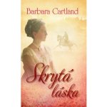 Skrytá láska - Cartland Barbara – Hledejceny.cz