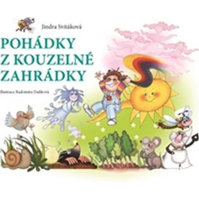 Pohádky z kouzelné zahrádky - Jindra Svitáková