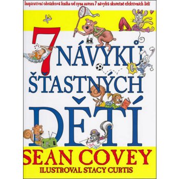 7 návyků šťastných dětí - Covey Sean